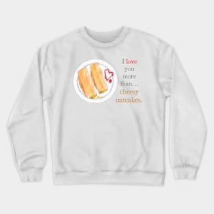 STOKE ON TRENT: CHEESY OATCAKES Crewneck Sweatshirt